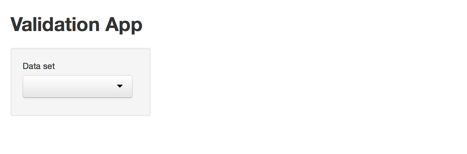 Validation app with Data set and a drop down with nothing selected.